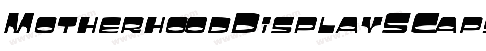 MotherhoodDisplaySCapsSSK Italic字体转换